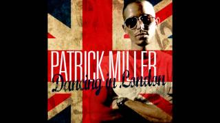 Patrick Miller  Dancing in London David May Radio Mix  HQ [upl. by Yaffit]