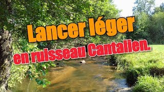 Lancer léger en ruisseau Cantalien [upl. by Nollaf]