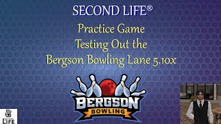 Bergson Bowling Lane 5xx inSL  Practice Number 1 Weebles Galore [upl. by Aihsoek]