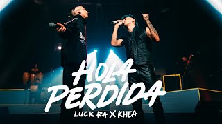 Luck Ra Khea  HOLA PERDIDA [upl. by Ruscher]