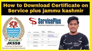 How to download certificate on service plus jammu kashmir 2022 [upl. by Shumway293]