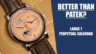 Lange is Better than Patek  Lange 1 Perpetual Calendar Review [upl. by Desdee896]