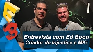 E3 2016  Entrevistamos Ed Boon criador de Injustice MK e a voz do Scorpion [upl. by Feldt]