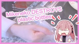 Mikeneko MENACINGLY DESTROYS plastic bottles [upl. by Aenet]