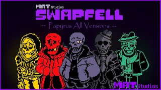 SwapFell Papyrus All Versions [upl. by Anenahs]