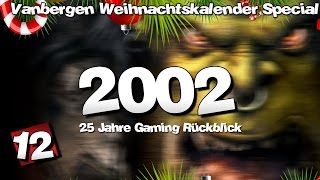 12Dezember ★ Türchen Nr 12  Mein Spielejahr 2002  RetroKalendertürchen 25 Jahre Rückblick [upl. by Llehcear]