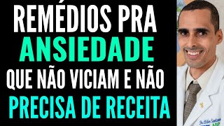 💊4 remédios para ANSIEDADE😱 QUE NÃO VICIAM E não precisa DE RECEITA [upl. by Kathe]