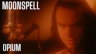 MOONSPELL  Opium 4K HD [upl. by Eylrahc]