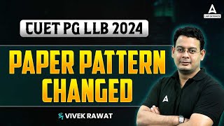 CUET PG LLB 2024 Paper Pattern Changed  📑NTA Official Update🔥  CUET PG LLB Exam Pattern [upl. by Naitsirc67]