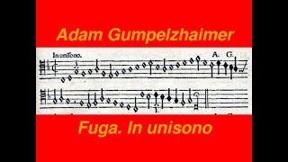 Adam Gumpelzhaimer Fuga In unisono quotUtresolquot [upl. by Wildee]