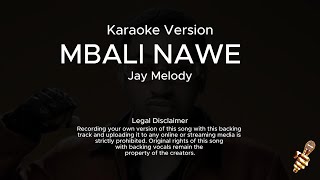 Jay Melody  Mbali Nawe Karaoke Version [upl. by Jany]