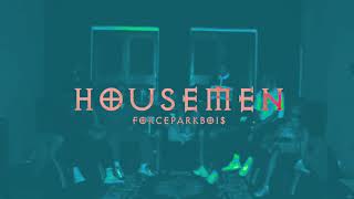 FORCEPARKBOIS  HOUSEMEN Dir by felrfrank [upl. by Geiss]