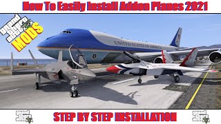 How To Easily Install Addon Planes 2021 GTA 5 MODS  GTA5 GTAV [upl. by Kessler30]