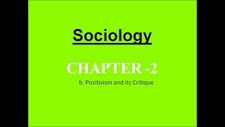 Sociology for UPSC  Positivism and its Critique  Chapter 2  Paper 1  Lecture 56 [upl. by Nowujalo]