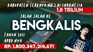 KABUPATEN TERKAYA NO 2 DI INDONESIA ADALAH BENGKALIS  18 TRILIUN WAK [upl. by Eednil]