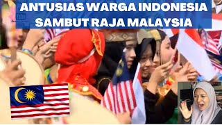 ANTUSIAS SANGAT Warga Indonesia Sambut Seri Paduka Baginda Yang Dipertuan Agong [upl. by Eirrek749]