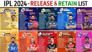 IPL 2024  All Teams Retained amp Released Players List  CSK KKR RCB MI DC RR GT PBKS IPL 2024 [upl. by Anawik]