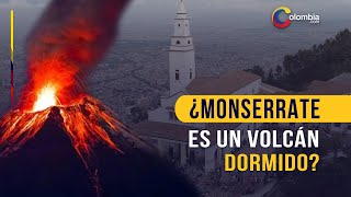 Monserrate ¿el cerro bogotano es realmente un volcán dormido que puede hacer erupción [upl. by Mosi]