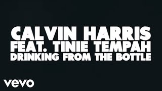 Calvin Harris  Drinking From the Bottle Lyric Video ft Tinie Tempah [upl. by Yona]