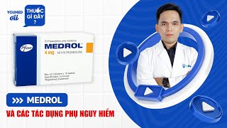 Tác dụng phụ nguy hiểm của thuốc Medrol  DS Phan Tiểu Long l YouMed ơi thuốc gì đây EP 14 [upl. by Atsirhcal]