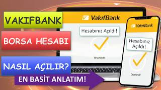 VAKIFBANK YATIRIM HESABI NASIL AÇILIR VAKIFBANK BORSA HESABI AÇMA [upl. by Suirradal]