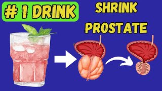 Just One Drink To Shrink Your Enlarged Prostate  All Men Must Watch [upl. by Akcinehs]