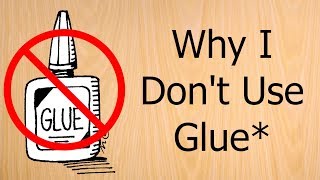 Why I Dont Use Glue for Wood Joints [upl. by Evol725]