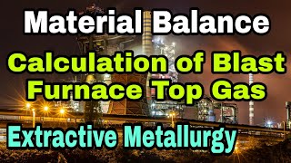 Blast Furnace Top Gas CalculationsBF Gas Analysis Material Balance ProblemGate MT2019 Question [upl. by Ynnatirb]