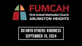 Do Unto Others Kindness  September 15 2024 [upl. by Ahsilyt346]