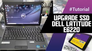 Cara Upgrade SSD Pada Dell Latitude e6220 [upl. by Sharona18]