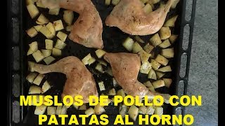 Como hacer muslos de pollo al horno con patatas 2014 Receta [upl. by Teria]