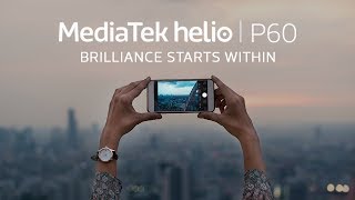 MediaTek Helio P60 Premium OctaCore SoC  Witness Dazzling Intelligence amp Performance in SmartPhone [upl. by Rossuck]