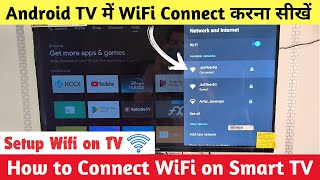 How to Connect WiFi in Android TV 🌐 Android TV Me WiFi Kaise Connect Kare  Connect WiFi to TV [upl. by Tterrej]