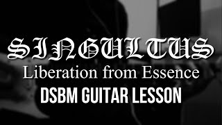 Singultus  Liberation from Essence Guitar Lesson w Tabs blackmetal dsbm [upl. by Gentille]