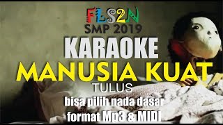 TULUS  MANUSIA KUAT KARAOKE  ARR MASAK MUSIK STUDIO [upl. by Niwrud]