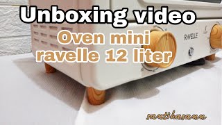 Unboxing dan review oven mini ravelle 12 liter [upl. by Star]