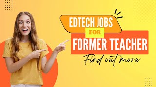 Edtech Jobs For Former Teachers [upl. by Artekal]