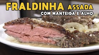 Fraldinha Assada com Manteiga e Alho  Tv Churrasco [upl. by Nodlew81]