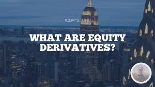 What Are Equity Derivatives [upl. by Rip367]