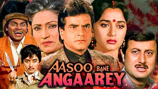 Aasoo Bane Angaarey Movie  Madhuri Dixit Jeetendra Bindu Aruna IraniKiran Kumar Anupam Kher [upl. by Nomahs402]