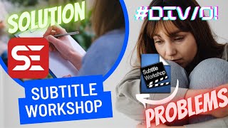 Subtitle Workshop Video ULTIMATE Solution 2023  This Is What Youve Been Missing [upl. by Anilyx]