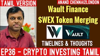 EP36 Crypto Investing Tamil  Wault Finance  WEX amp WEXPoly Merging Explained  What am I Doing [upl. by Akiehsal]