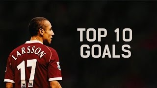 Henrik Larsson ᴴᴰ ● Top 10 Goals for club career ● [upl. by Llertal230]