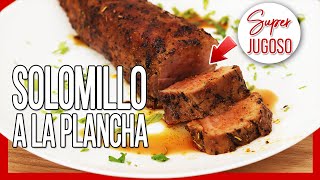 😋 SOLOMILLO DE CERDO a la Plancha SUPER Jugoso ► Cómo Hacer FACIL y RAPIDO en 5MIN [upl. by Guillermo]