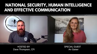 TBT 117 National Security Human Intelligence and Effective Communication with An Gaiser [upl. by Marna126]