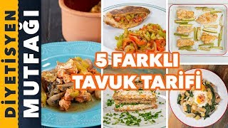 5 FARKLI PRATİK TAVUK TARİFİ  Diyetisyen Mutfağı [upl. by Amees565]