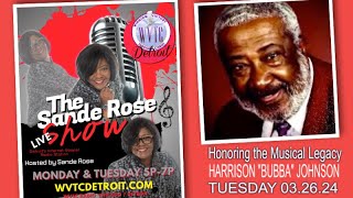 The Sande Rose Show  Tribute to Harrison quotBubbaquot Johnson founder LA Comm Choir 032624 [upl. by Avihs]