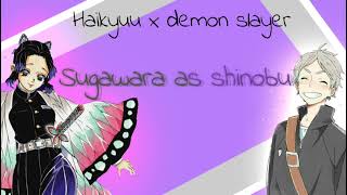 Haikyuu × demon slayer Sugawara as shinobu  Happy bday suga  ♡ [upl. by Ahc237]