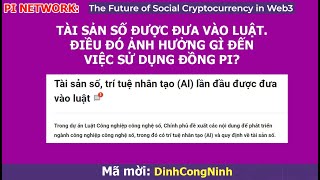 Pi Network Tài sản số lần đầu được đưa vào luật ảnh hưởng gì đến việc sử dụng đồng Pi [upl. by Seaman659]