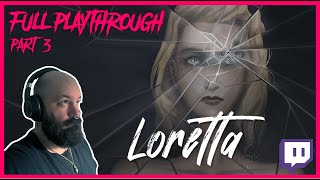 LORETTA  Full Playthrough Part 3 [upl. by Blanche]